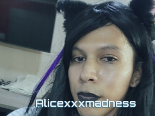 Alicexxxmadness