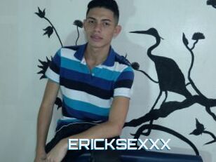 ERICKSEXXX