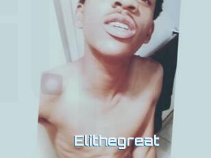 Elithegreat