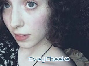 EveyCheeks