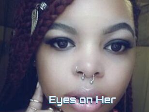 Eyes_on_Her