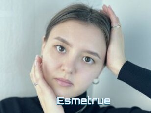 Esmetrue