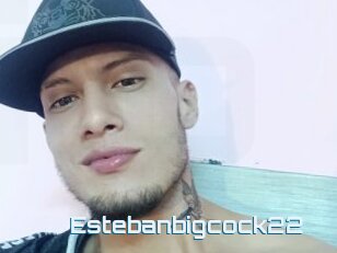 Estebanbigcock22