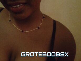 GROTEBOOBSX