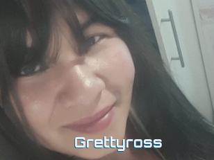 Grettyross