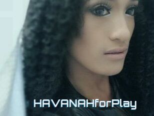 HAVANAHforPlay