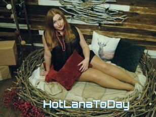 HotLanaToDay