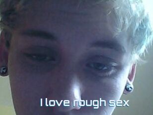 I_love_rough_sex