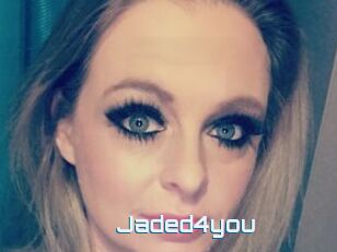 Jaded4you