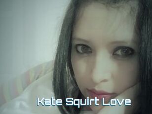 Kate_Squirt_Love