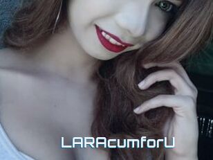 LARAcumforU