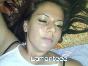 Lamanteee