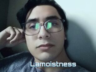 Lamoistness