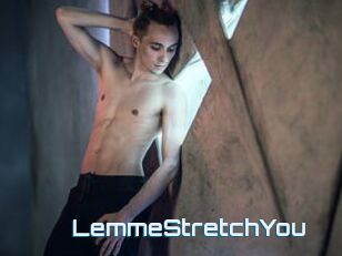 LemmeStretchYou