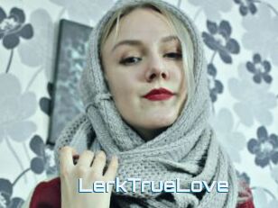 LerkTrueLove