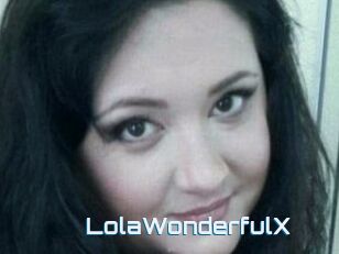 LolaWonderfulX