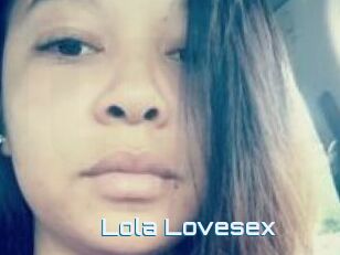 Lola_Lovesex