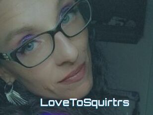 LoveToSquirtrs