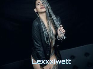 Lexxxiwett