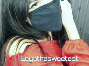 Leyathesweetest