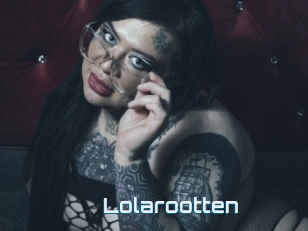 Lolarootten