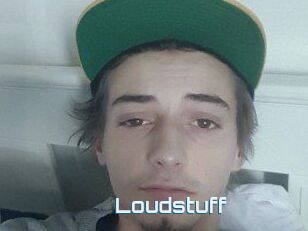 Loudstuff