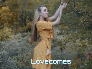 Lovecomes