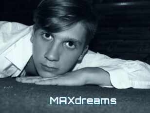 MAXdreams