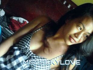 MISSSILKYLOVE