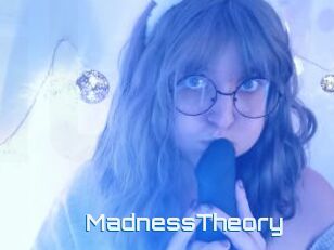 MadnessTheory