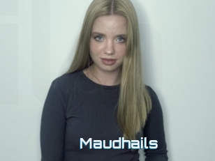 Maudhails