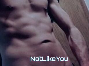 NotLikeYou