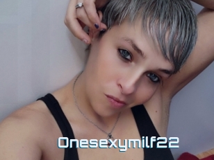 Onesexymilf22