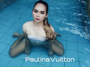 PaulinaVuitton