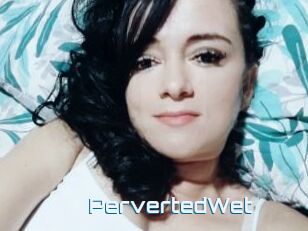 PervertedWet