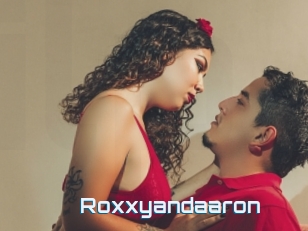 Roxxyandaaron