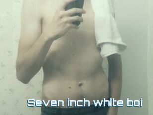 Seven_inch_white_boi