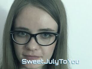 SweetJulyToYou