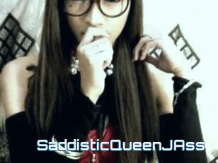 SaddisticQueenJAss