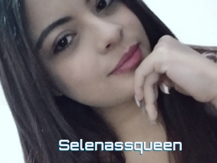 Selenassqueen