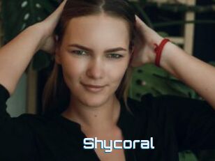 Shycoral