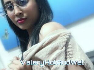 ValeryHotAndWet