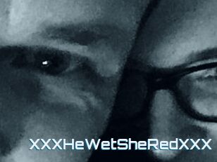 XXX_HeWet_SheRed_XXX