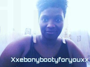 Xxebonybootyforyouxx