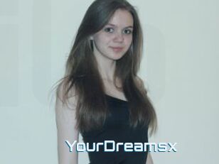 YourDreamsx