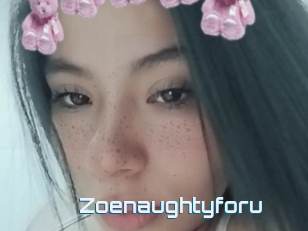 Zoenaughtyforu